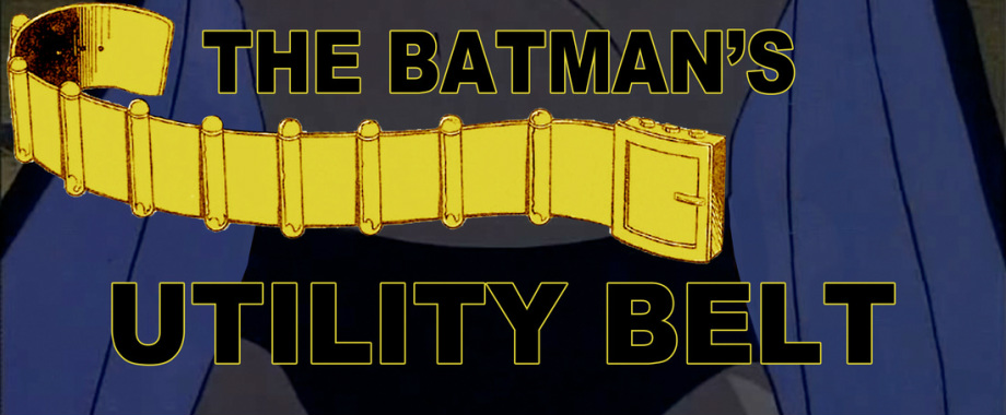 The Batman's Utility Belt - FATHERS OF THE DARK Knight